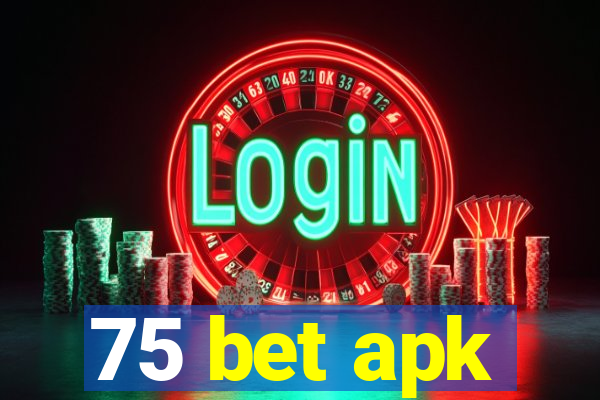 75 bet apk